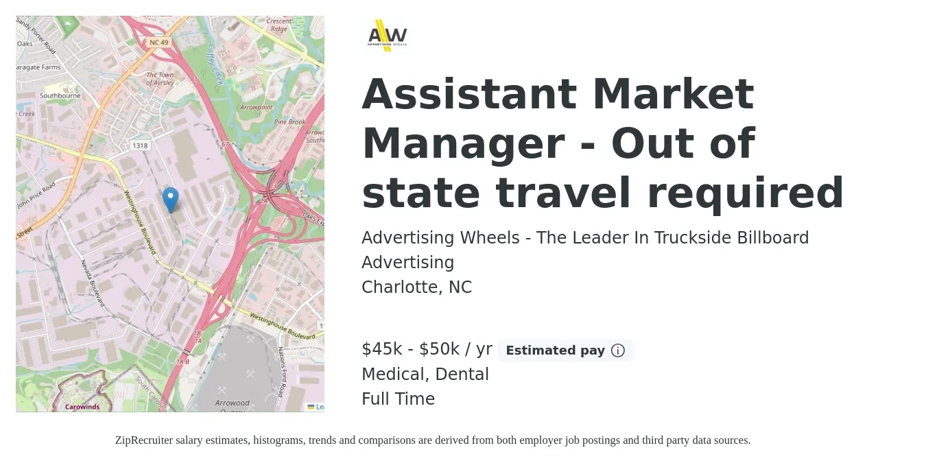 Advertising Wheels – The Leader In Truckside Billboard Advertising job posting for a Assistant Market Manager - Out of state travel required in Charlotte, NC with a salary of $45,000 to $50,000 Yearly (plus commission) and benefits including retirement, dental, life_insurance, and medical with a map of Charlotte location.