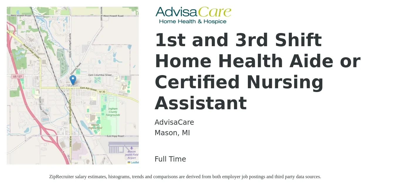 AdvisaCare job posting for a 1st and 3rd Shift Home Health Aide or Certified Nursing Assistant in Mason, MI with a salary of $14 to $17 Hourly with a map of Mason location.