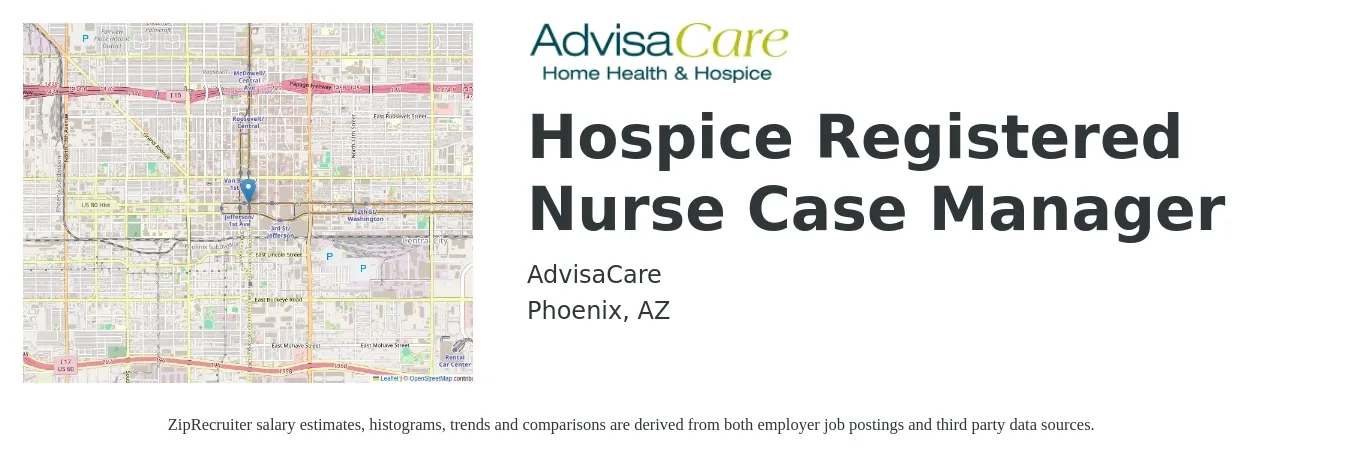 AdvisaCare job posting for a Hospice Registered Nurse Case Manager in Phoenix, AZ with a salary of $73,500 to $92,800 Yearly with a map of Phoenix location.