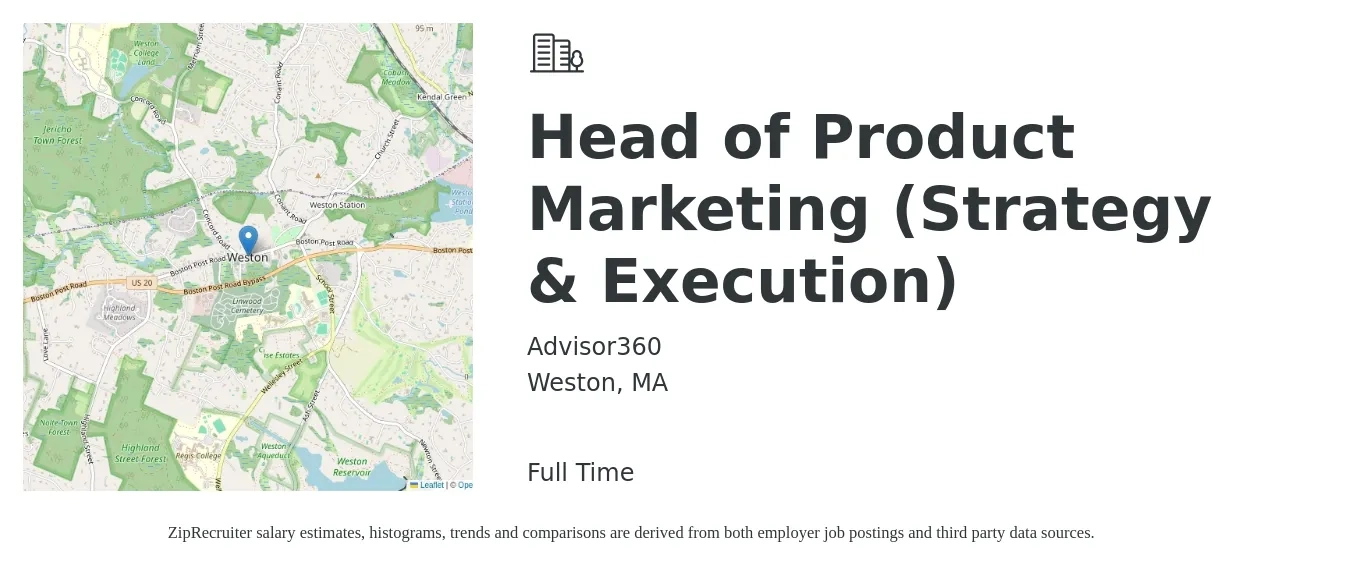 Advisor360 job posting for a Head of Product Marketing (Strategy & Execution) in Weston, MA with a salary of $162,400 to $241,600 Yearly with a map of Weston location.