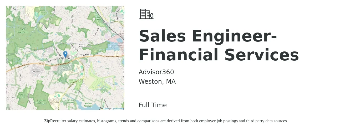 Advisor360 job posting for a Sales Engineer- Financial Services in Weston, MA with a salary of $80,900 to $121,400 Yearly with a map of Weston location.