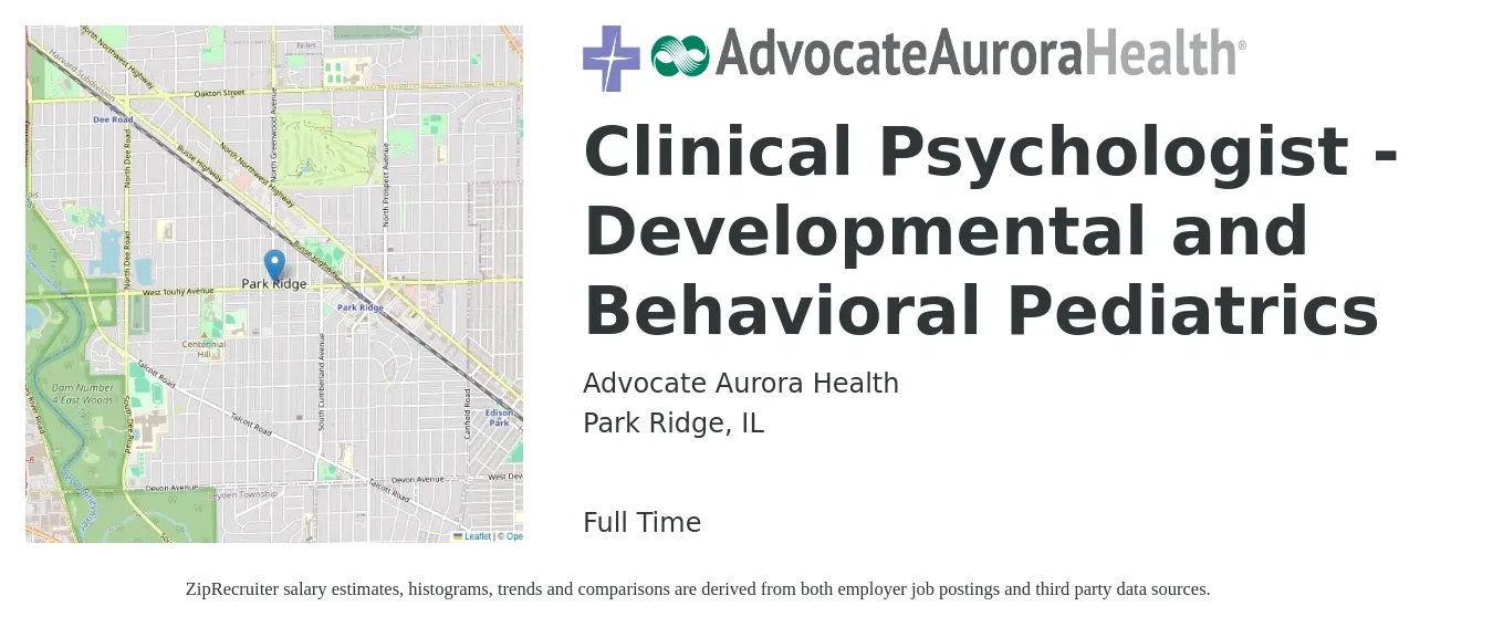 Advocate Aurora Health job posting for a Clinical Psychologist - Developmental and Behavioral Pediatrics in Park Ridge, IL with a salary of $87,100 to $120,000 Yearly with a map of Park Ridge location.