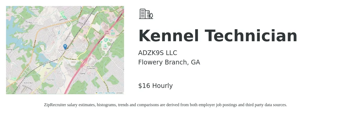 ADZK9S LLC job posting for a Kennel Technician in Flowery Branch, GA with a salary of $17 Hourly with a map of Flowery Branch location.