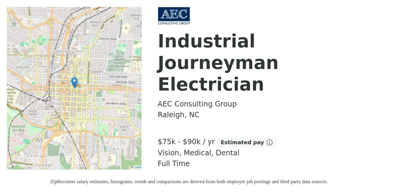 AEC Consulting Group job posting for a Industrial Journeyman Electrician in Raleigh, NC with a salary of $75,000 to $90,000 Yearly and benefits including life_insurance, medical, retirement, vision, and dental with a map of Raleigh location.
