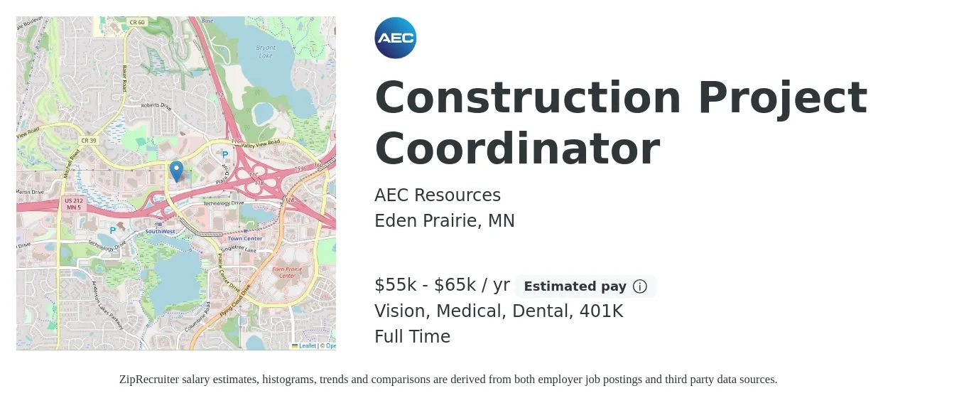 AEC Resources job posting for a Construction Project Coordinator in Eden Prairie, MN with a salary of $55,000 to $65,000 Yearly and benefits including 401k, dental, life_insurance, medical, and vision with a map of Eden Prairie location.