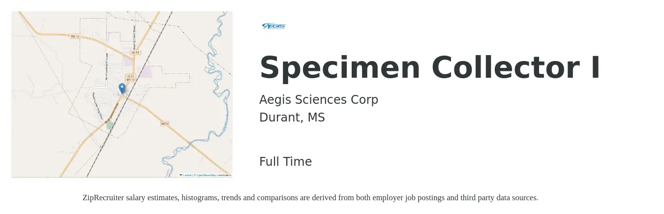 Aegis Sciences Corp job posting for a Specimen Collector I in Durant, MS with a salary of $14 to $16 Hourly with a map of Durant location.