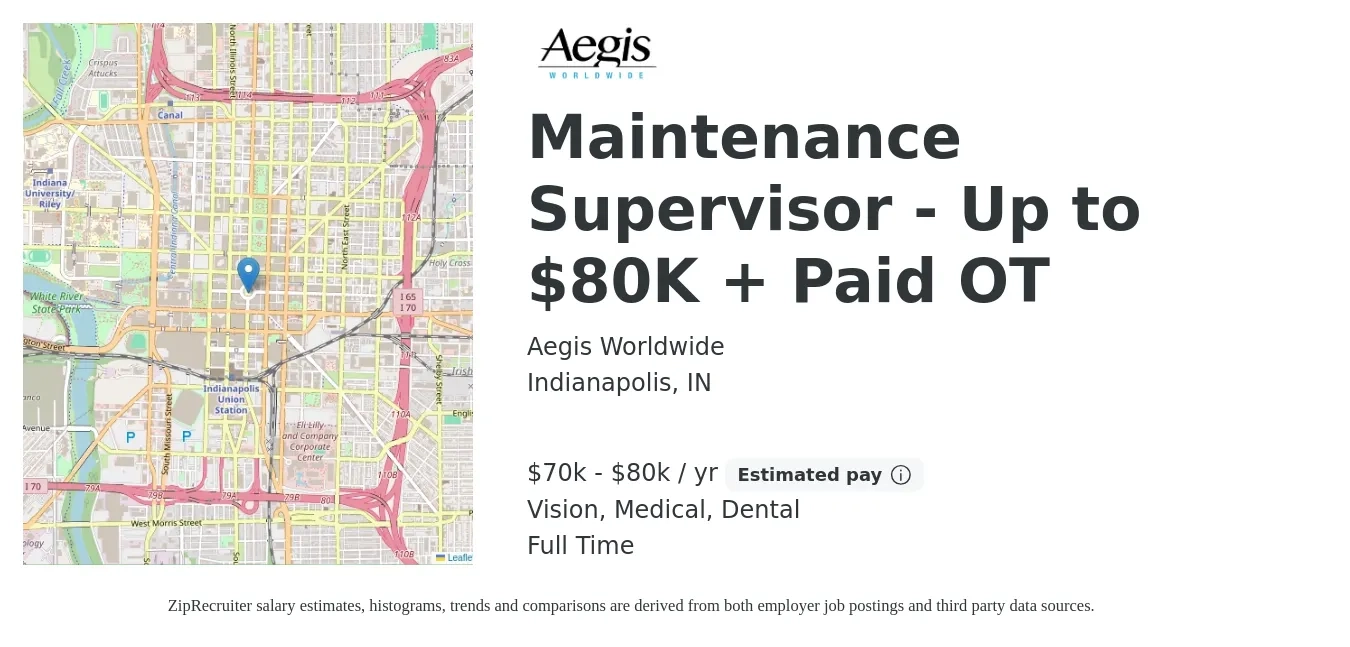 Aegis Worldwide job posting for a Maintenance Supervisor - Up to $80K + Paid OT in Indianapolis, IN with a salary of $70,000 to $80,000 Yearly and benefits including dental, medical, pto, retirement, and vision with a map of Indianapolis location.