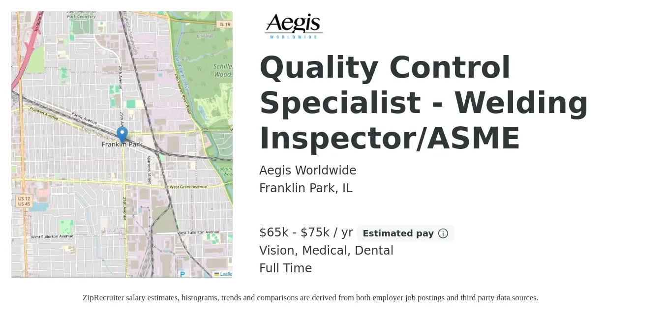 Aegis Worldwide job posting for a Quality Control Specialist - Welding Inspector/ASME in Franklin Park, IL with a salary of $65,000 to $75,000 Yearly and benefits including retirement, vision, dental, life_insurance, medical, and pto with a map of Franklin Park location.