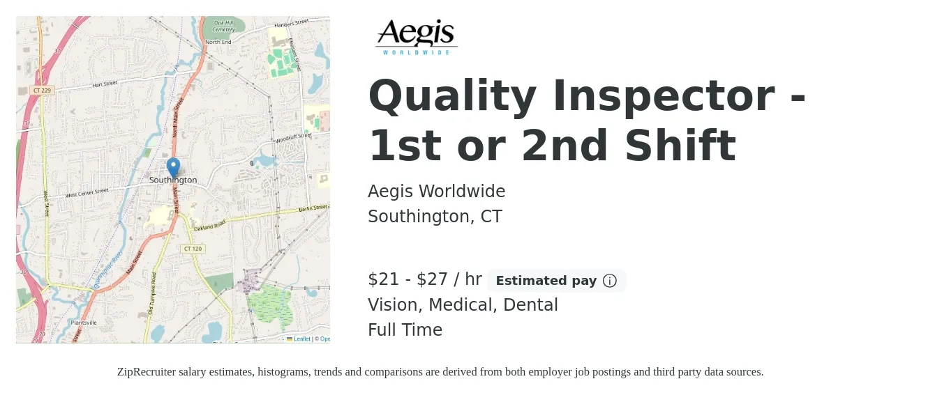 Aegis Worldwide job posting for a Quality Inspector - 1st or 2nd Shift in Southington, CT with a salary of $22 to $29 Hourly and benefits including pto, retirement, vision, dental, life_insurance, and medical with a map of Southington location.