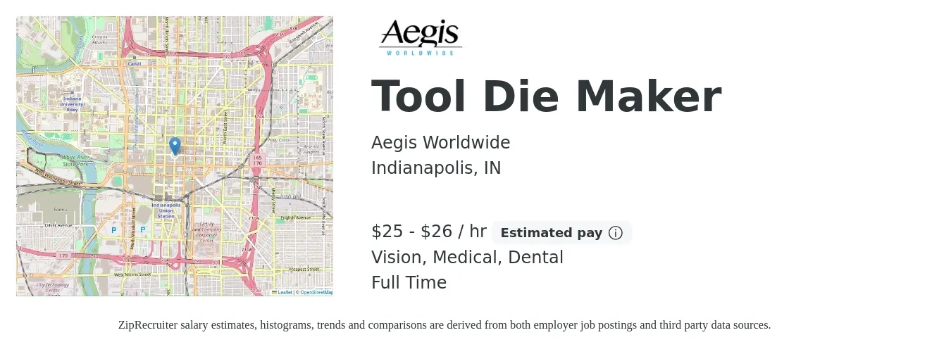 Aegis Worldwide job posting for a Tool Die Maker in Indianapolis, IN with a salary of $27 to $28 Hourly and benefits including retirement, vision, dental, and medical with a map of Indianapolis location.
