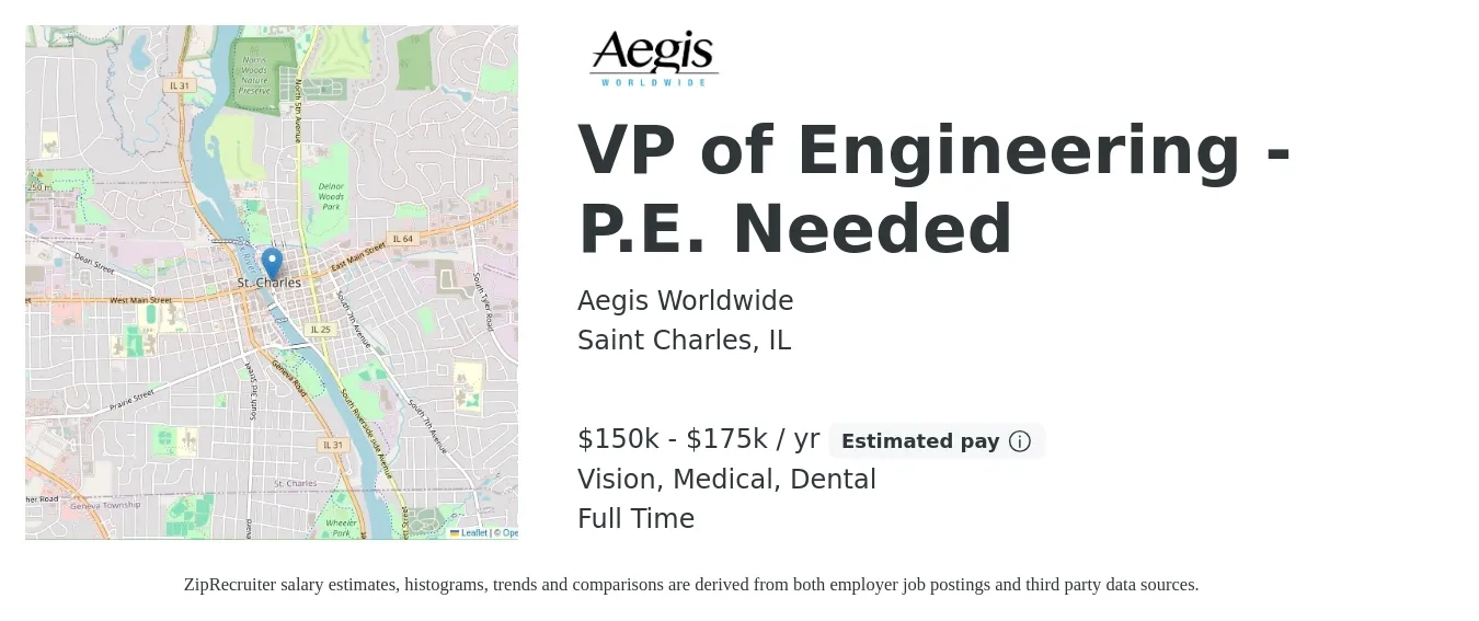 Aegis Worldwide job posting for a VP of Engineering - P.E. Needed in Saint Charles, IL with a salary of $150,000 to $175,000 Yearly and benefits including retirement, vision, dental, life_insurance, and medical with a map of Saint Charles location.