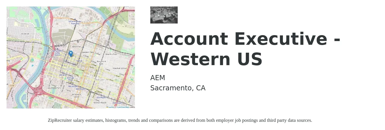 AEM job posting for a Account Executive - Western US in Sacramento, CA with a salary of $57,600 to $101,300 Yearly with a map of Sacramento location.