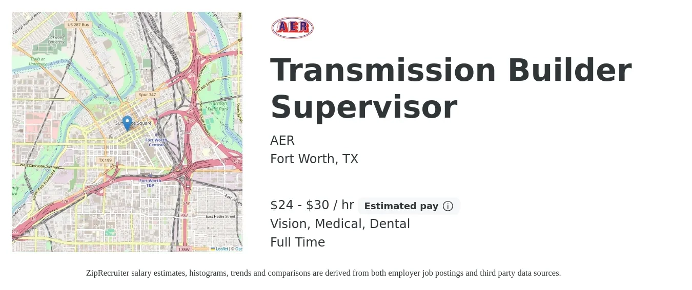 AER job posting for a Transmission Builder Supervisor in Fort Worth, TX with a salary of $25 to $32 Hourly and benefits including vision, dental, medical, and pto with a map of Fort Worth location.