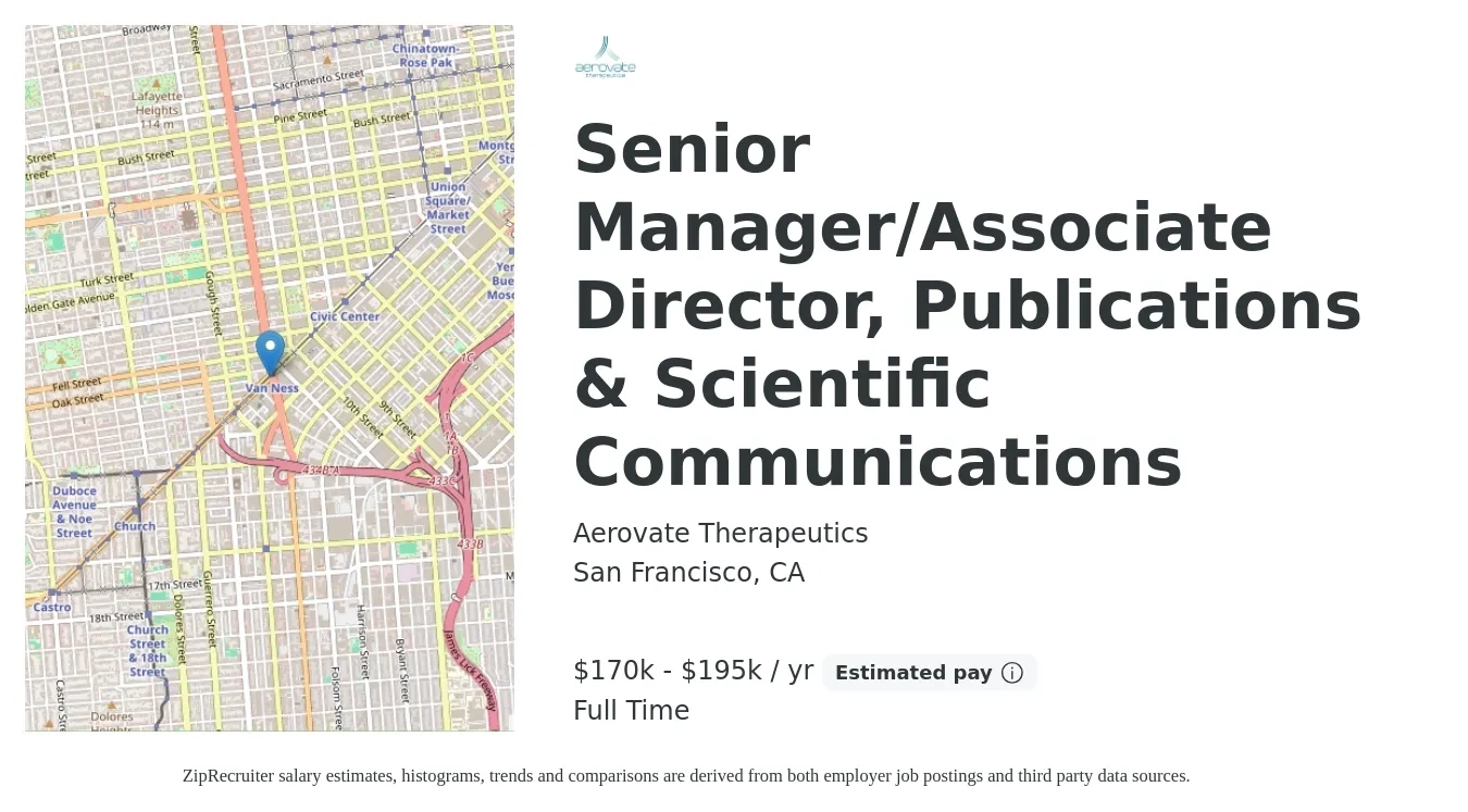 Aerovate Therapeutics job posting for a Senior Manager/Associate Director, Publications & Scientific Communications in San Francisco, CA with a salary of $170,000 to $195,000 Yearly with a map of San Francisco location.