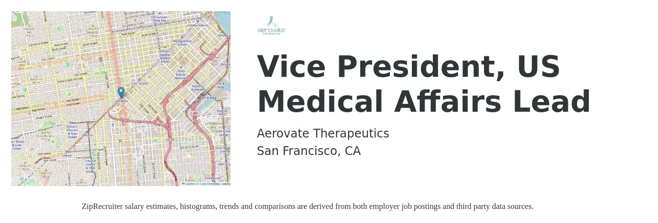 Aerovate Therapeutics job posting for a Vice President, US Medical Affairs Lead in San Francisco, CA with a salary of $330,000 to $400,000 Yearly with a map of San Francisco location.