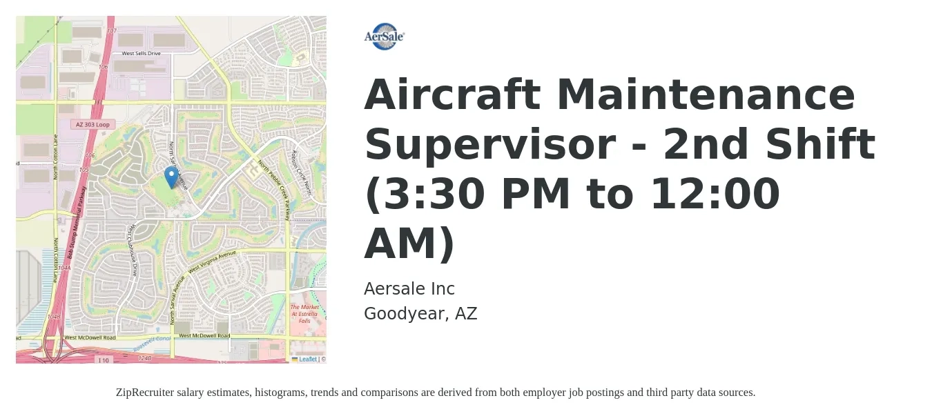 Aersale Inc job posting for a Aircraft Maintenance Supervisor - 2nd Shift (3:30 PM to 12:00 AM) in Goodyear, AZ with a salary of $80,400 to $96,900 Yearly with a map of Goodyear location.