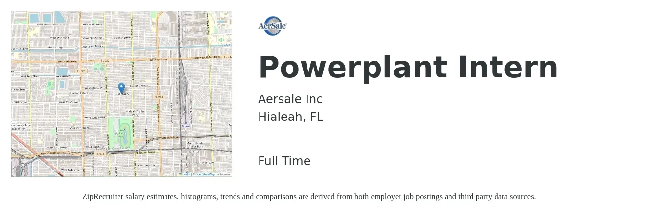AerSale job posting for a Powerplant Intern in Hialeah, FL with a salary of $15 to $20 Hourly with a map of Hialeah location.