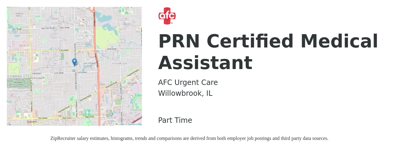 AFC Urgent Care job posting for a PRN Certified Medical Assistant in Willowbrook, IL with a salary of $17 to $22 Hourly with a map of Willowbrook location.