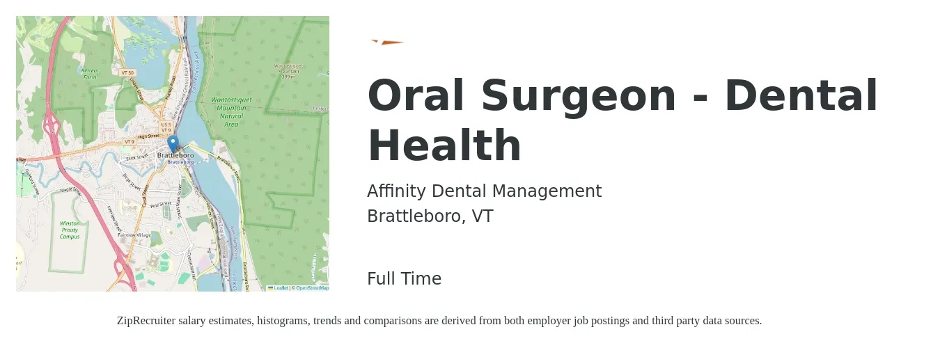 Affinity Dental Management job posting for a Oral Surgeon - Dental Health in Brattleboro, VT with a salary of $306,900 to $405,200 Yearly with a map of Brattleboro location.