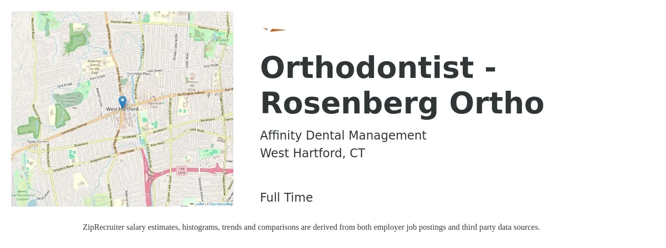 Affinity Dental Management job posting for a Orthodontist - Rosenberg Ortho in West Hartford, CT with a salary of $254,200 to $380,800 Yearly with a map of West Hartford location.
