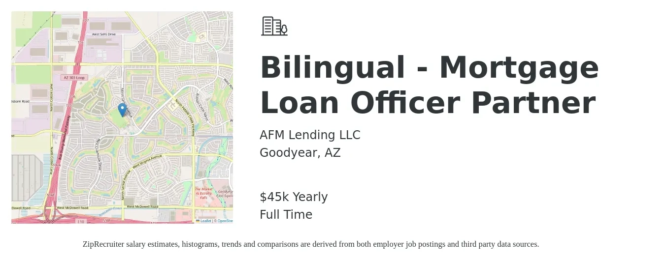 AFM Lending LLC job posting for a Bilingual - Mortgage Loan Officer Partner in Goodyear, AZ with a salary of $45,000 Yearly with a map of Goodyear location.