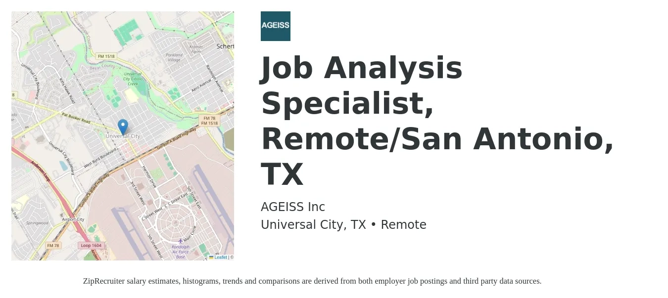 AGEISS Inc job posting for a Job Analysis Specialist, Remote/San Antonio, TX in Universal City, TX with a salary of $33,700 to $63,400 Yearly with a map of Universal City location.