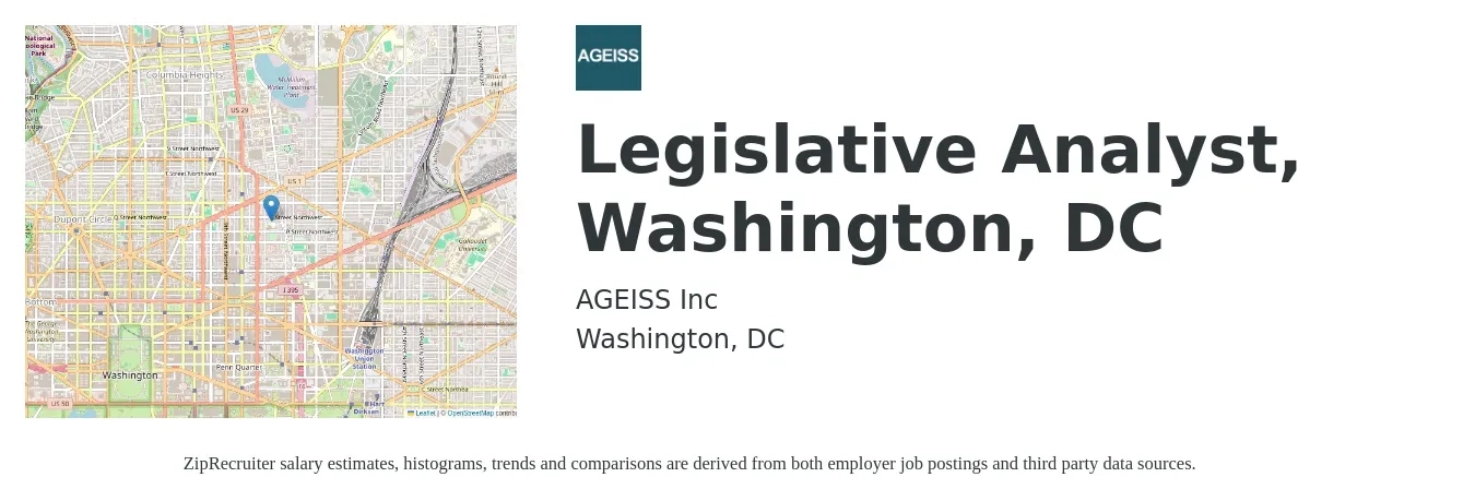 AGEISS Inc job posting for a Legislative Analyst, Washington, DC in Washington, DC with a salary of $73,600 to $111,600 Yearly with a map of Washington location.
