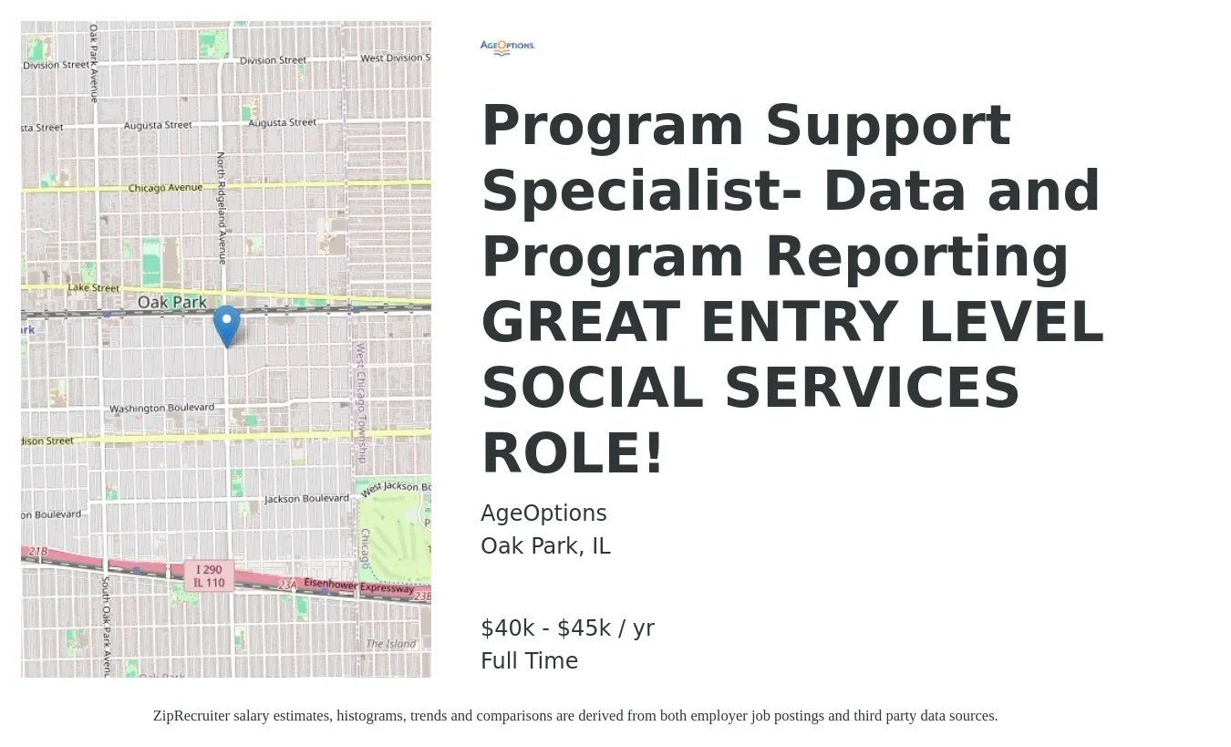 AgeOptions job posting for a Program Support Specialist- Data and Program Reporting GREAT ENTRY LEVEL SOCIAL SERVICES ROLE! in Oak Park, IL with a salary of $40,000 to $45,000 Yearly with a map of Oak Park location.