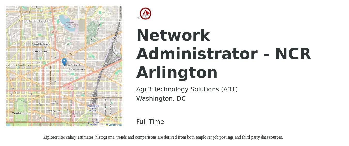 Agil3 Technology Solutions (A3T) job posting for a Network Administrator - NCR Arlington in Washington, DC with a salary of $73,900 to $105,500 Yearly with a map of Washington location.