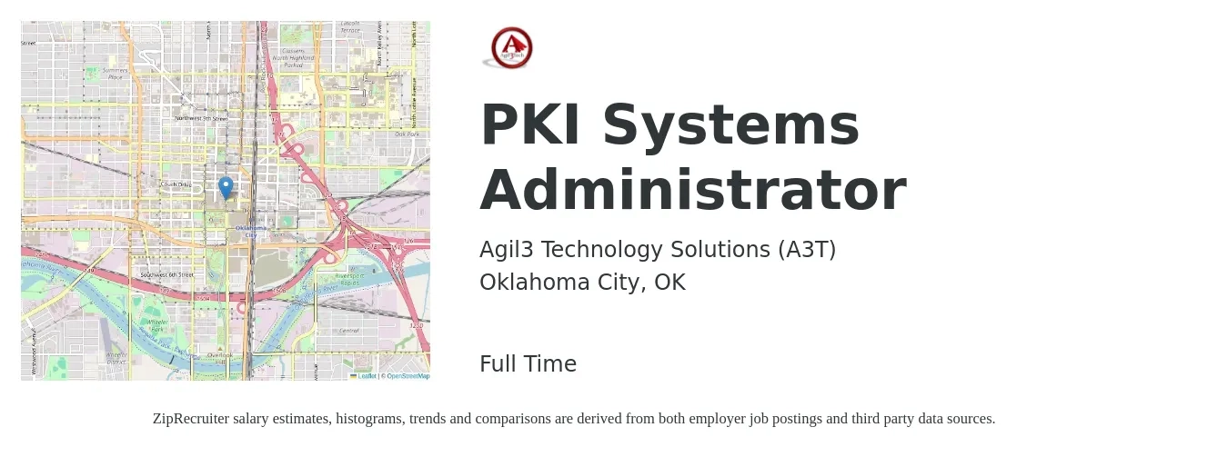Agil3 Technology Solutions (A3T) job posting for a PKI Systems Administrator in Oklahoma City, OK with a salary of $68,000 to $101,000 Yearly with a map of Oklahoma City location.