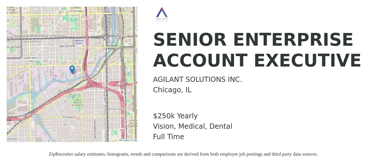 AGILANT SOLUTIONS INC. job posting for a SENIOR ENTERPRISE ACCOUNT EXECUTIVE in Chicago, IL with a salary of $250,000 Yearly and benefits including vision, dental, life_insurance, medical, pto, and retirement with a map of Chicago location.
