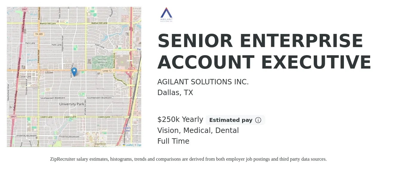 AGILANT SOLUTIONS INC. job posting for a SENIOR ENTERPRISE ACCOUNT EXECUTIVE in Dallas, TX with a salary of $250,000 Yearly and benefits including dental, life_insurance, medical, pto, retirement, and vision with a map of Dallas location.