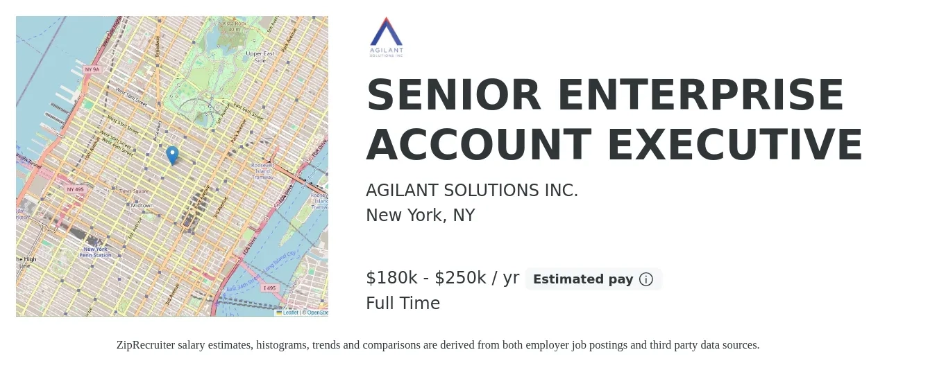 AGILANT SOLUTIONS INC. job posting for a SENIOR ENTERPRISE ACCOUNT EXECUTIVE in New York, NY with a salary of $250,000 Yearly (plus commission) and benefits including dental, life_insurance, medical, pto, retirement, and vision with a map of New York location.