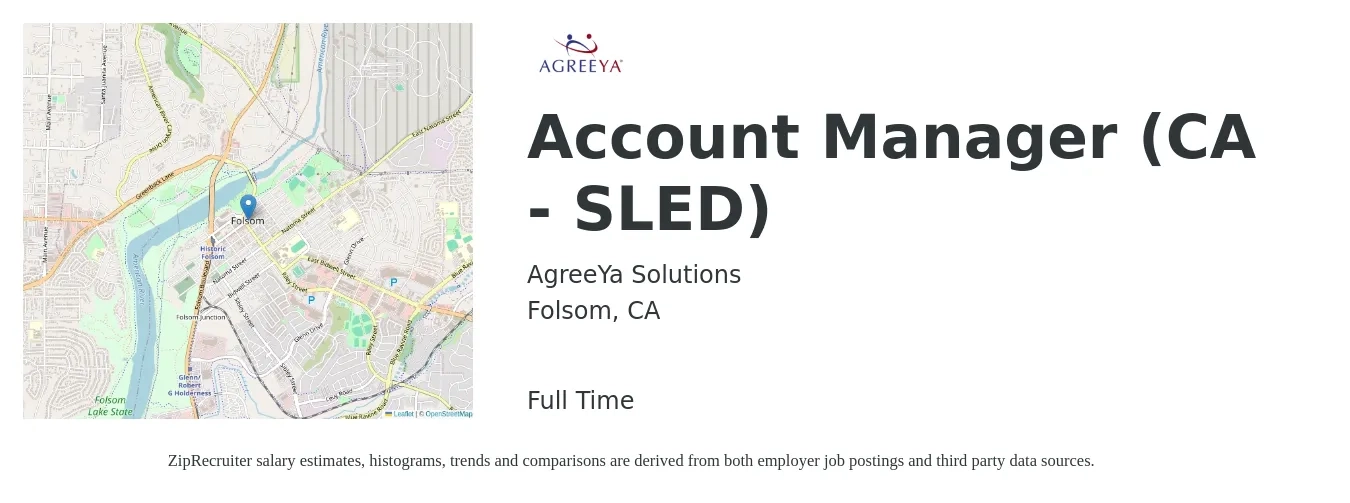 AgreeYa Solutions job posting for a Account Manager (CA - SLED) in Folsom, CA with a salary of $51,300 to $83,900 Yearly with a map of Folsom location.