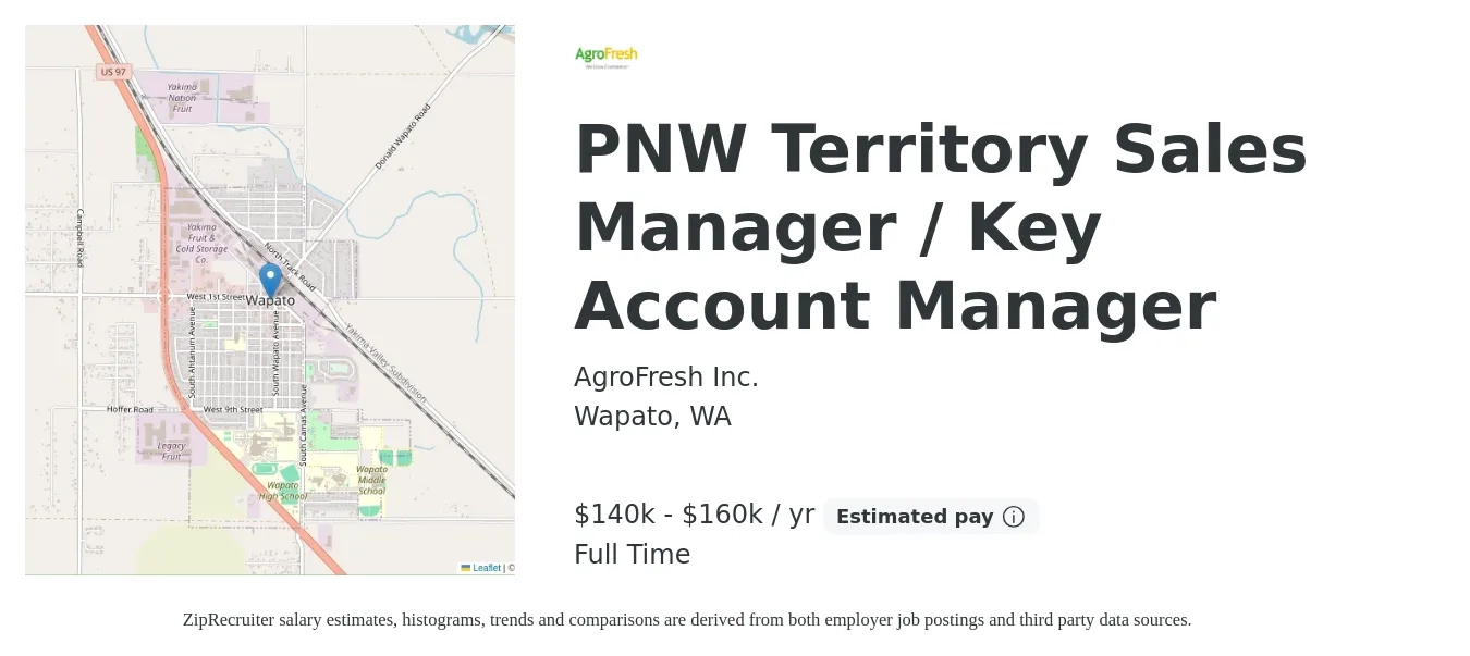 AgroFresh Inc. job posting for a PNW Territory Sales Manager / Key Account Manager in Wapato, WA with a salary of $140,000 to $160,000 Yearly with a map of Wapato location.