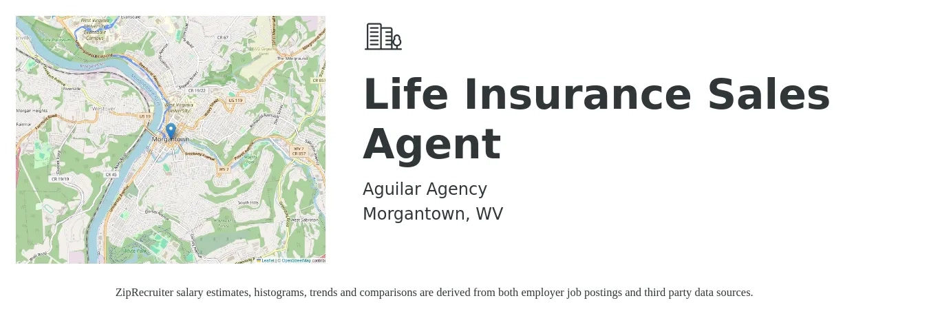 Aguilar Agency job posting for a Life Insurance Sales Agent in Morgantown, WV with a salary of $105,500 to $136,800 Yearly with a map of Morgantown location.