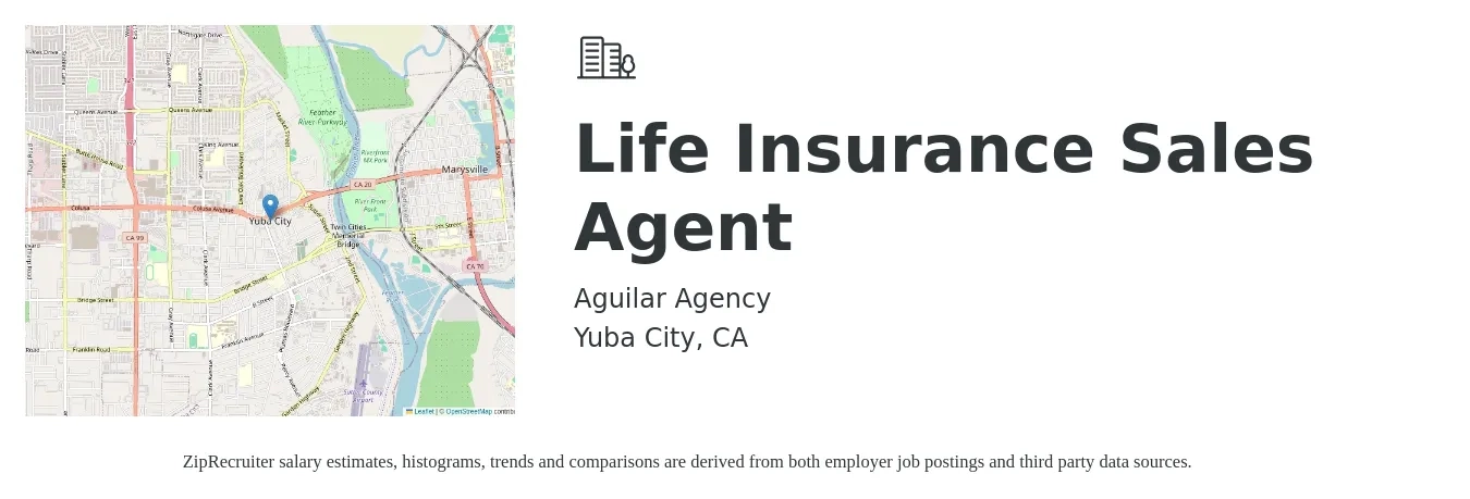 Aguilar Agency job posting for a Life Insurance Sales Agent in Yuba City, CA with a salary of $108,300 to $140,500 Yearly with a map of Yuba City location.