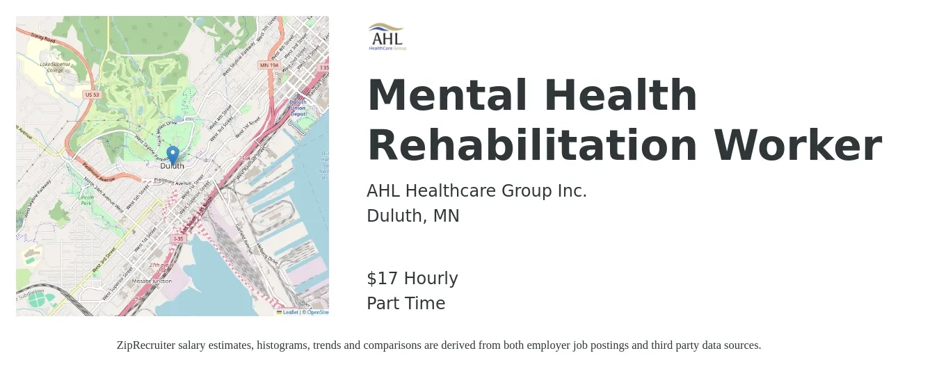 AHL Healthcare Group Inc. job posting for a Mental Health Rehabilitation Worker in Duluth, MN with a salary of $18 Hourly with a map of Duluth location.