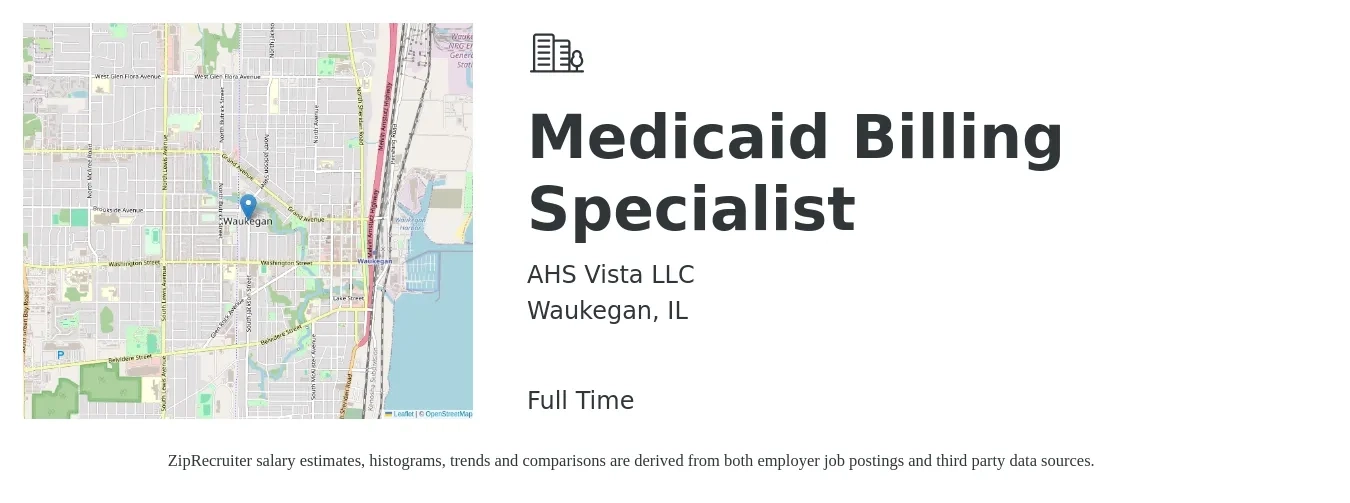 AHS Vista LLC job posting for a Medicaid Billing Specialist in Waukegan, IL with a salary of $16 to $22 Hourly with a map of Waukegan location.