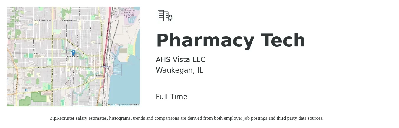 AHS Vista LLC job posting for a Pharmacy Tech in Waukegan, IL with a salary of $17 to $20 Hourly with a map of Waukegan location.