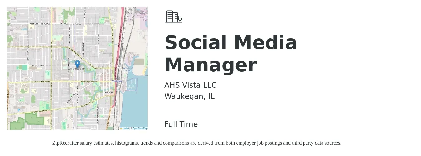 AHS Vista LLC job posting for a Social Media Manager in Waukegan, IL with a salary of $45,100 to $72,700 Yearly with a map of Waukegan location.
