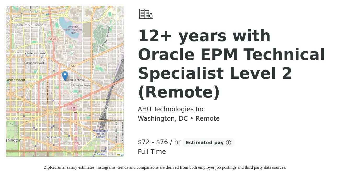 AHU Technologies Inc job posting for a 12+ years with Oracle EPM Technical Specialist Level 2 (Remote) in Washington, DC with a salary of $75 to $80 Hourly with a map of Washington location.