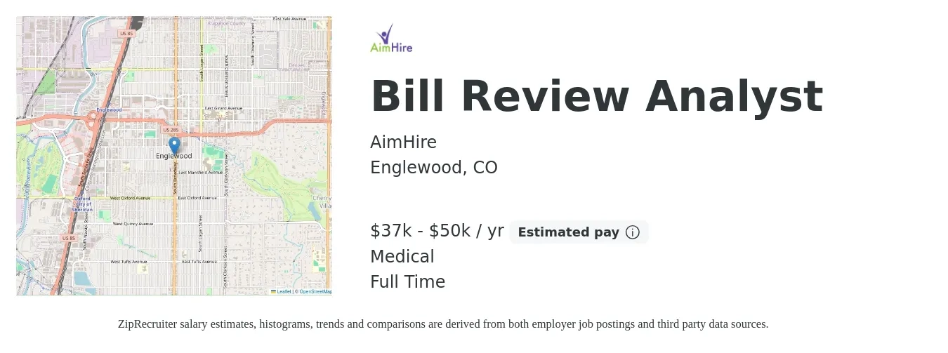 AimHire job posting for a Bill Review Analyst in Englewood, CO with a salary of $37,000 to $50,000 Yearly and benefits including medical, and pto with a map of Englewood location.