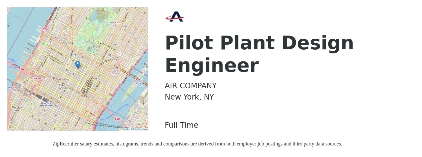 AIR COMPANY job posting for a Pilot Plant Design Engineer in New York, NY with a salary of $92,400 to $120,300 Yearly with a map of New York location.