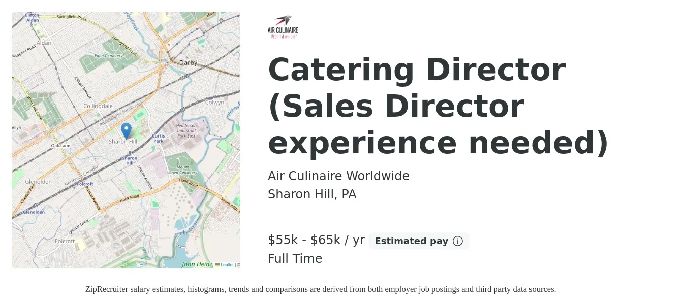Air Culinaire Worldwide job posting for a Catering Director (Sales Director experience needed) in Sharon Hill, PA with a salary of $55,000 to $65,000 Yearly with a map of Sharon Hill location.