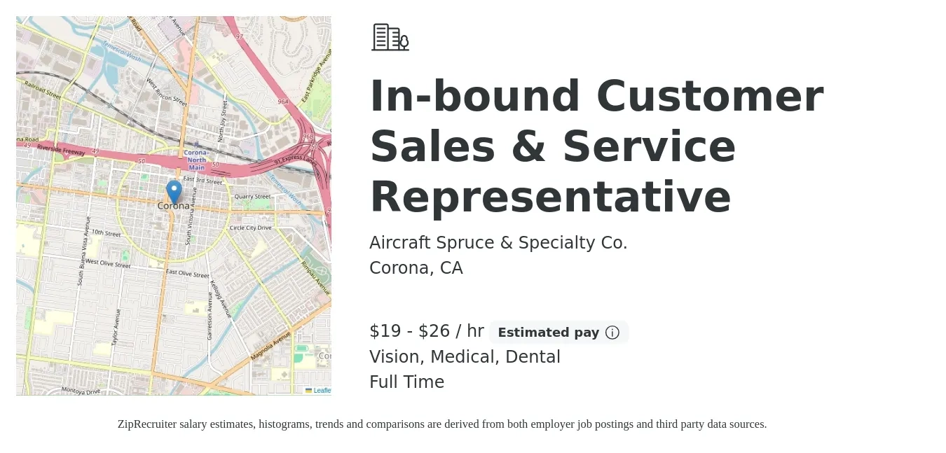 Aircraft Spruce & Specialty Co. job posting for a In-bound Customer Sales & Service Representative in Corona, CA with a salary of $20 to $28 Hourly and benefits including dental, life_insurance, medical, retirement, and vision with a map of Corona location.