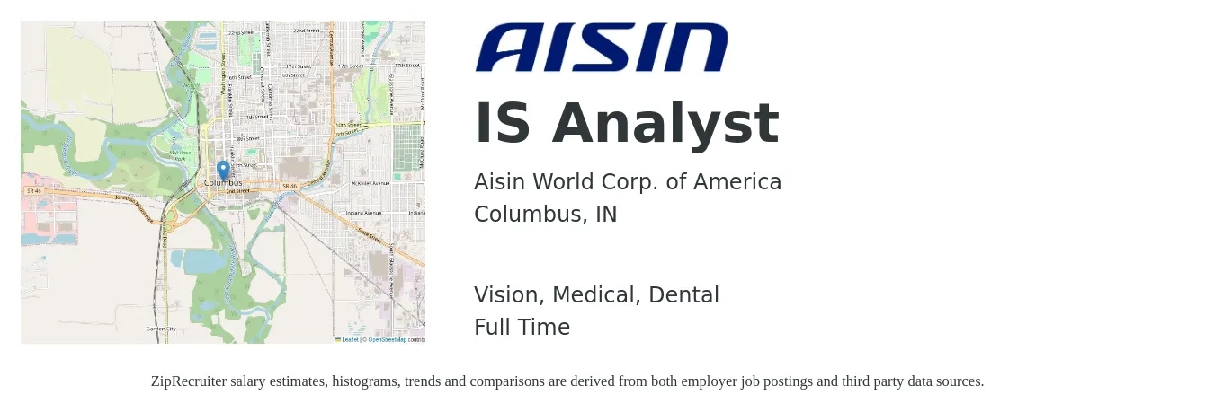 Aisin World Corp. of America job posting for a IS Analyst in Columbus, IN with a salary of $28 to $45 Hourly and benefits including retirement, vision, dental, life_insurance, and medical with a map of Columbus location.