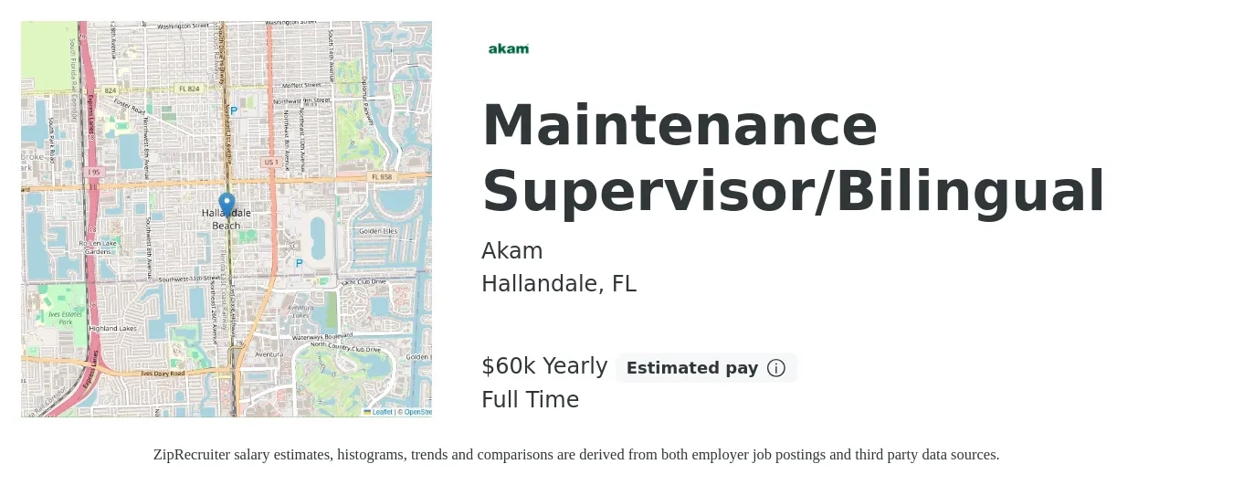 Akam job posting for a Maintenance Supervisor/Bilingual in Hallandale, FL with a salary of $57,000 to $57,800 Yearly with a map of Hallandale location.