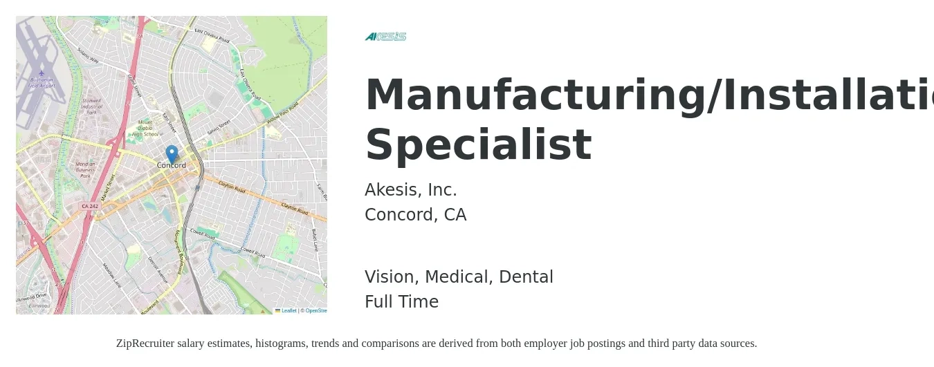 Akesis, Inc. job posting for a Manufacturing/Installations Specialist in Concord, CA with a salary of $21 to $42 Hourly and benefits including retirement, vision, dental, life_insurance, medical, and pto with a map of Concord location.