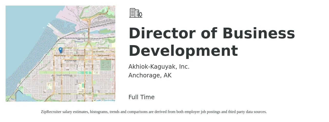 Akhiok-Kaguyak, Inc. job posting for a Director of Business Development in Anchorage, AK with a salary of $95,500 to $154,700 Yearly with a map of Anchorage location.